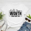 Know Your Worth Short Sleeve T Shirt